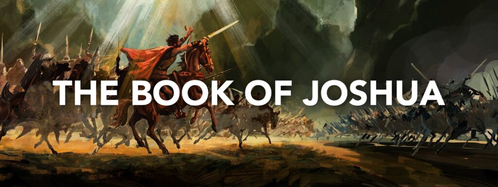 Bible Study #8 – The Book of Joshua